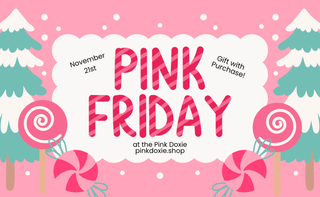 Pink Friday at The Pink Doxie