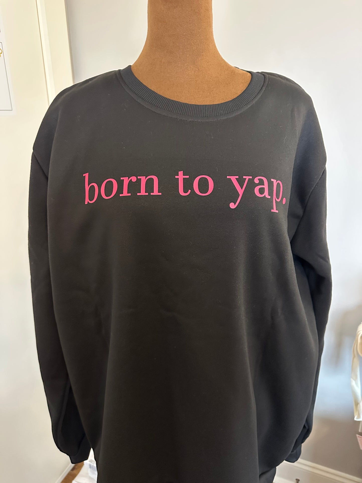 “Born to Yap” Cozy Sweatshirt – Pink or Black