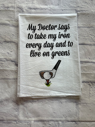 “My Doctor Says” Tea Towel