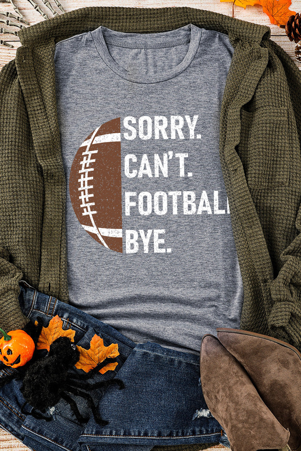 ’Sorry. Can’t. Football. Bye.’ Graphic Tee - Shirt