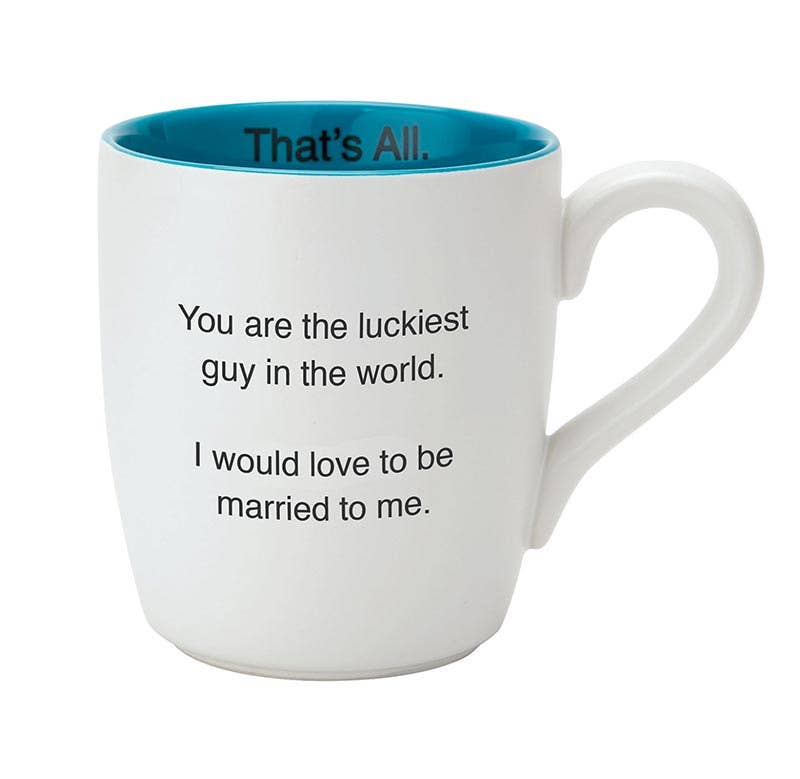 That’s All Mug - Luckiest Guy
