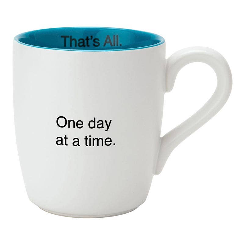 That’s All Mug - One Day at A Time